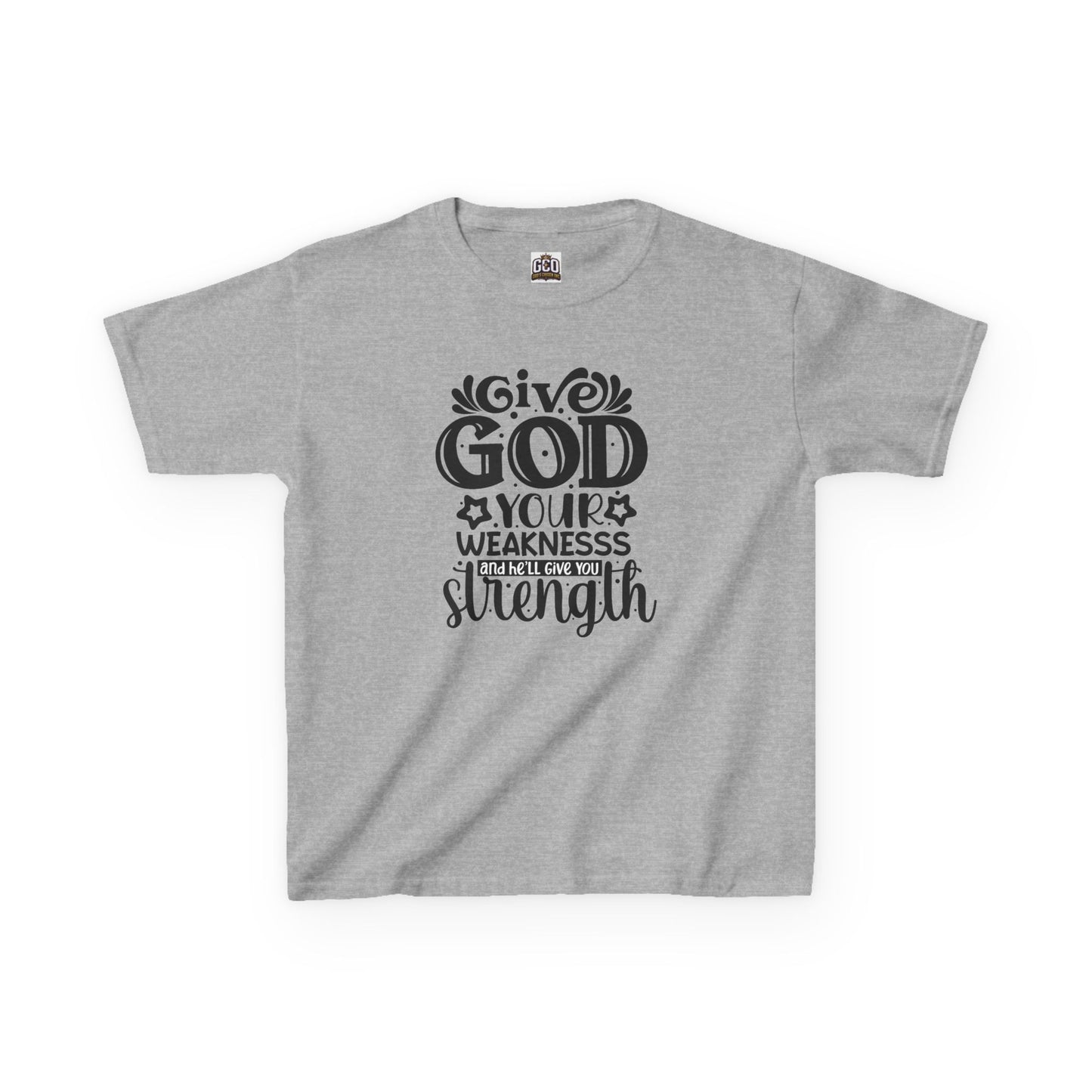 "Give God Your Weaknesses, He Will Give You Strength" Christian Faith Shirt