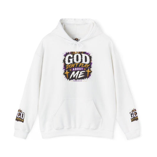 God Don’t Play About Me Hoodie
