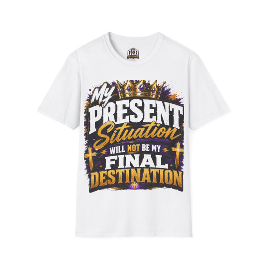 "My Present Situation Will Not Be My Final Destination"